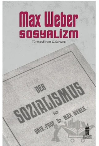 Sosyalizm – Max Weber – Beyoğlu Kitabevi kitap kapağı