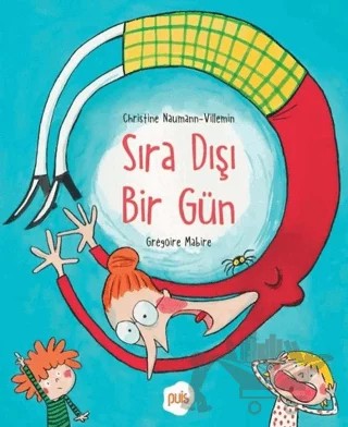 Sıra Dışı Bir Gün – Christine Naumann-Villemin, Gregoire Mabire – Puis kitap kapağı