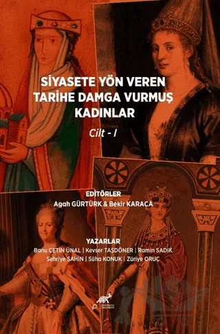 Siyasete Yön Veren Tarihe Damga Vurmuş Kadınlar Cilt-1 – Kolektif – Paradigma Akademi Yayınları kitap kapağı