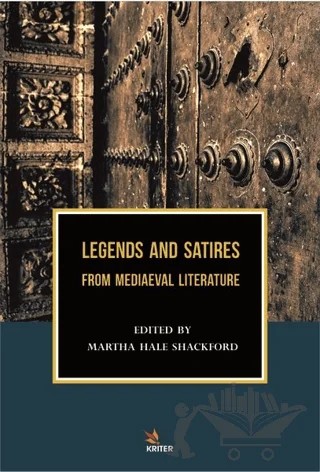 Legends and Satires From Mediaeval Literature – Martha Hale Shackford – Kriter Yayınları kitap kapağı