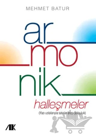 Armonik Halleşmeler – Mehmet Batur – Akademik Kitaplar kitap kapağı