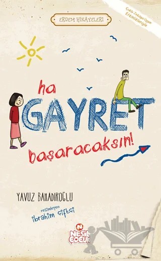 Ha Gayret Başaracaksın! – Yavuz Bahadıroğlu – Nesil Çocuk Yayınları kitap kapağı