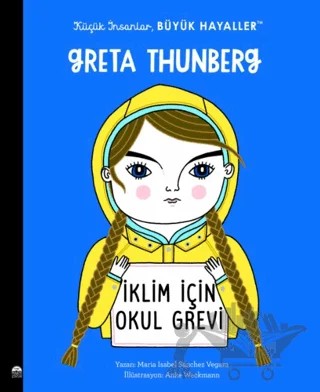 Küçük İnsanlar Büyük Hayaller - Greta Thunberg – Maria Isabel Sanchez Vegara – Martı Çocuk Yayınları kitap kapağı