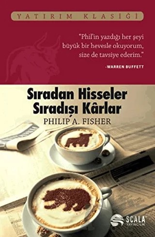 Sıradan Hisseler Sıradışı Karlar – Philip A. Fisher – Scala Yayıncılık kitap kapağı