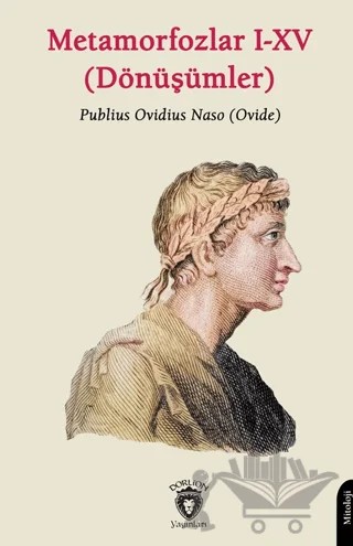 Metamorfozlar I-XV (Dönüşümler) – Publius Ovidius Naso – Dorlion Yayınları kitap kapağı