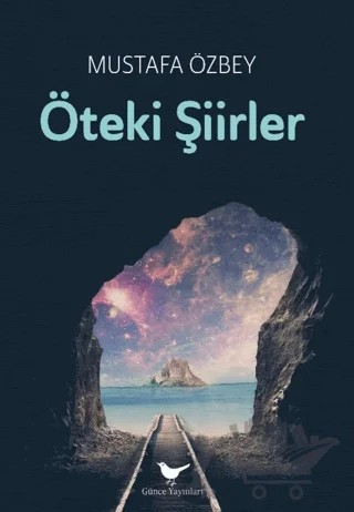 Öteki Şiirler – Mustafa Özbey – Günce Yayınları kitap kapağı