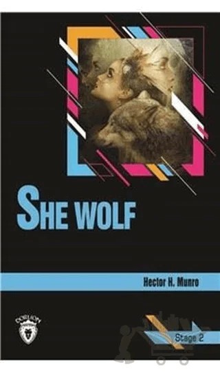 She Wolf Stage 2 (İngilizce Hikaye) – Hector Hugh Munro – Dorlion Yayınları kitap kapağı