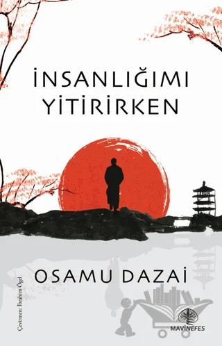 İnsanlığımı Yitirirken – Osamu Dazai – Mavi Nefes Yayınları kitap kapağı