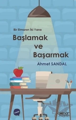 Başlamak ve Başarmak – Ahmet Sandal – Gülnar Yayınları kitap kapağı