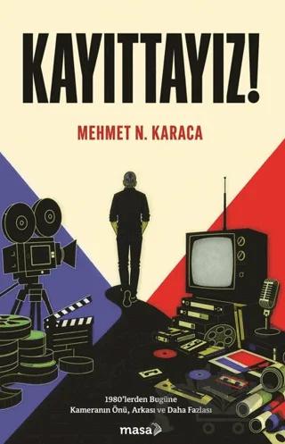 Kayıttayız! – Mehmet N. Karaca – Masa Kitap kitap kapağı