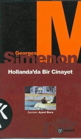 Hollanda’da Bir Cinayet – Georges Simenon – Kabalcı Yayınevi kitap kapağı