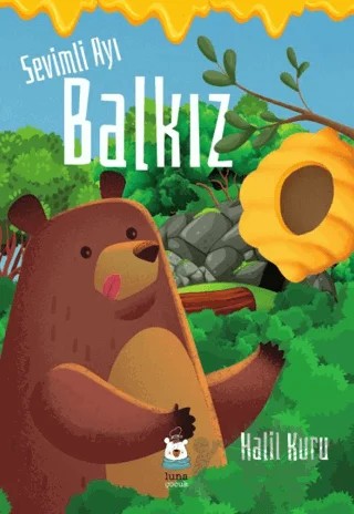 Sevimli Ayı Balkız – Halil Kuru – Luna Çocuk Yayınları kitap kapağı