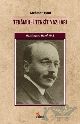 Tekamül-i Tenkit Yazıları – Mehmet Rauf – Kriter Yayınları kitap kapağı