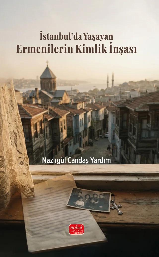 İstanbul’da Yaşayan Ermenilerin Kimlik İnşası
