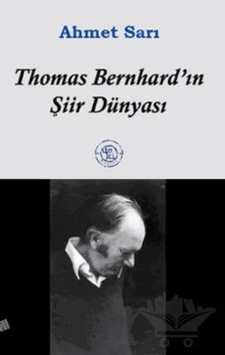 Thomas Bernhard’ın Şiir Dünyası – Ahmet Sarı – De Ki Yayınları kitap kapağı