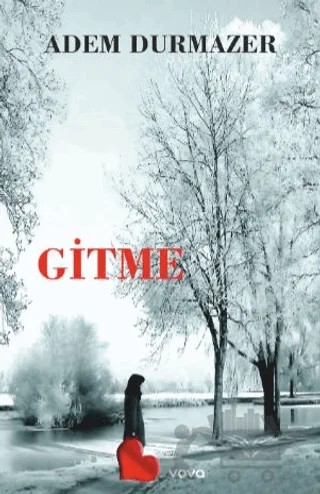 Gitme – Adem Durmazer – Vova Yayınları kitap kapağı