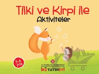 Tilki ve Kirpi ile Aktiviteler – Burcu Günver – İstanbul Kültür Üniversitesi - İKÜ Yayınevi kitap kapağı