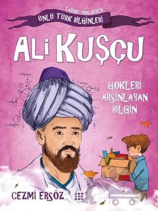 Ali Kuşçu - Gökleri Arşınlayan Bilgin – Cezmi Ersöz – Dokuz Çocuk kitap kapağı