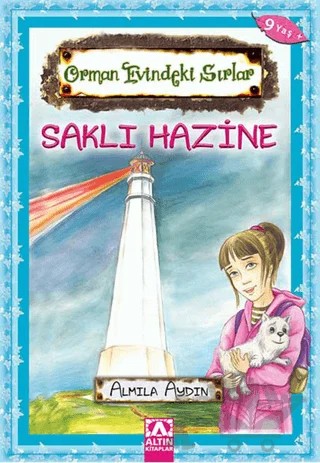 Orman Evindeki Sırlar Saklı Hazine – Almıla Aydın – Altın Kitaplar kitap kapağı