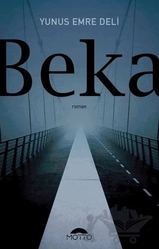 Beka – Yunus Emre Deli – Motto Yayınları kitap kapağı