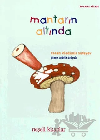 Mantarın Altında - Boyama Kitabı – Vladimir Suteyev – YGS Yayınları (Yazı-Görüntü-Ses) kitap kapağı