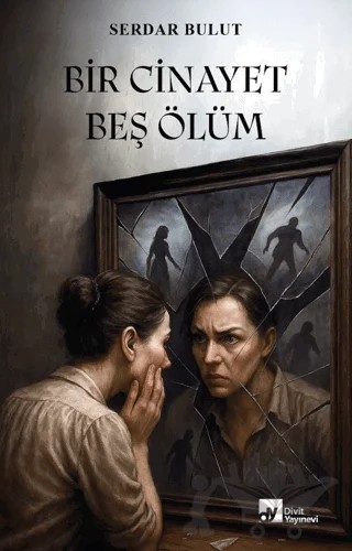 Bir Cinayet Beş Ölüm – Serdar Bulut – Divit Kitabevi kitap kapağı