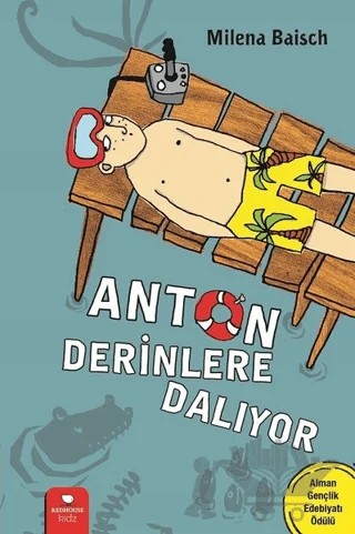 Anton Derinlere Dalıyor – Milena Baisch – Redhouse Kidz Yayınları kitap kapağı