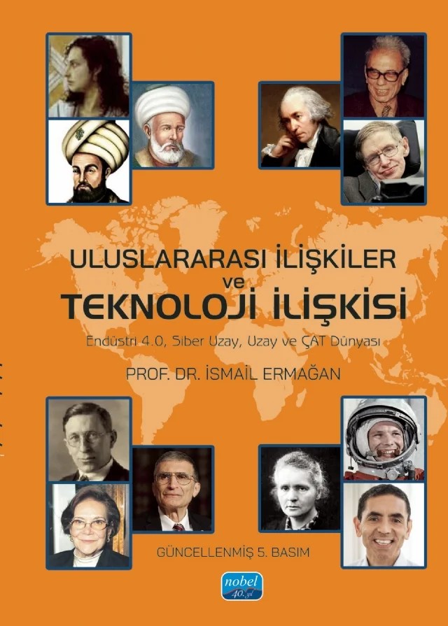 ULUSLARARASI İLİŞKİLER VE TEKNOLOJİ İLİŞKİSİ - Endüstri 4.0, Siber Uzay ve Uzay Dünyası – İsmail Ermağan – Nobel Akademik Yayıncılık kitap kapağı