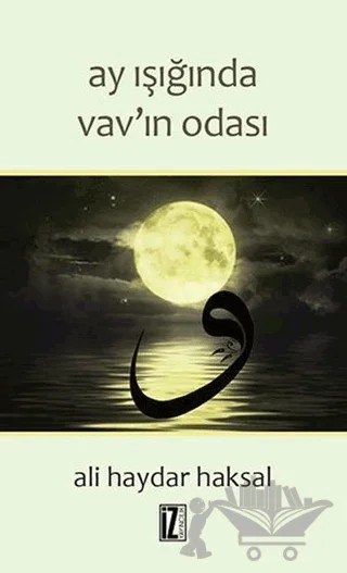 Ay Işığında Vav'ın Odası – Ali Haydar Haksal – İz Yayıncılık kitap kapağı