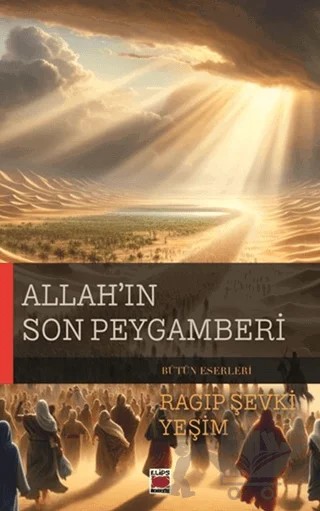 Allah’ın Son Peygamberi – Ragıp Şevki Yeşim – Elips Kitap kitap kapağı
