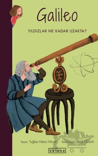 Galileo – Tuğba Hatun Murat – Ketebe Çocuk kitap kapağı