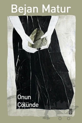 Onun Çölünde – Bejan Matur – Timaş Yayınları kitap kapağı