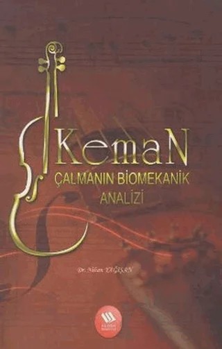 Keman Çalmanın Biomekanik Analizi – Nihan Yağışan – Eğitim Yayınevi - Bilimsel Eserler kitap kapağı