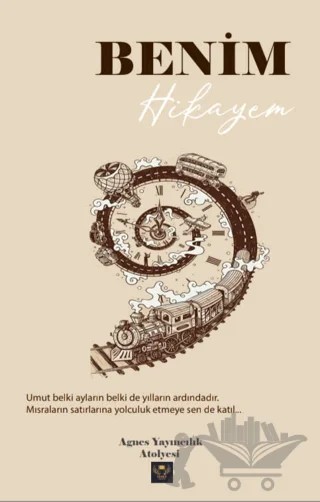 Benim Hikayem – Kolektif – Agnes Yayıncılık kitap kapağı