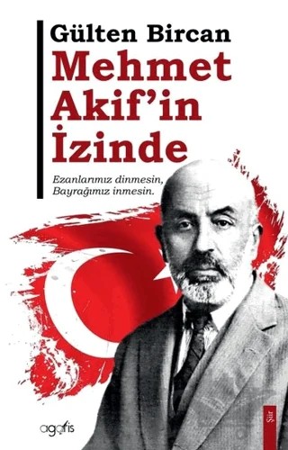 Mehmet Akif'in İzinde – Gülten Bircan – Agaris Kitap kitap kapağı