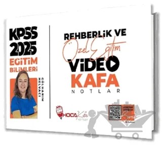 2025 KPSS Eğitim Bilimleri Rehberlik ve Özel Eğitim Video Kafa Notlar – Gülhanım Helvacı – Hoca Kafası Yayınları kitap kapağı