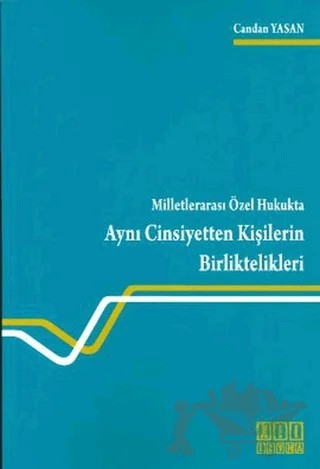 Milletlerarası Özel Hukukta Aynı Cinsiyetten Kişilerin Birliktelikleri – Candan Yasan – On İki Levha Yayınları kitap kapağı