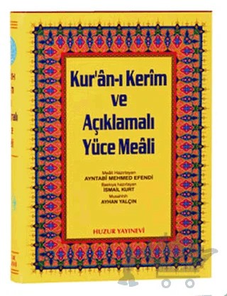 Orta Boy Kur’an-ı Kerim ve Açıklamalı Yüce Meali (3’lü) – Ayntabi Mehmed Efendi – Huzur Yayınevi kitap kapağı