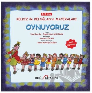 Kelkız ile Keloğlan’ın Maceraları - Oynuyoruz – Özgül Polat Unutkan – Doğu Kitabevi kitap kapağı