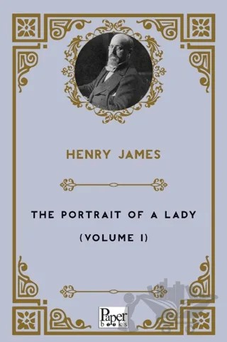 The Portrait of a Lady (Volume-I) – Henry James – Paper Books kitap kapağı