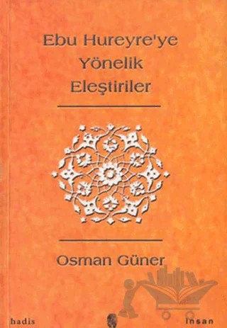 Ebu Hureyre'ye Yönelik Eleştiriler – Osman Güner – İnsan Yayınları kitap kapağı