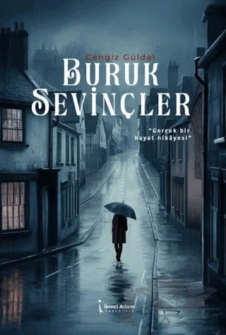 Buruk Sevinçler – Cengiz Güldal – İkinci Adam Yayınları kitap kapağı