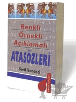 Renkli Örnekli Açıklamalı Atasözleri – Şerif Benekçi – Damla Yayınevi kitap kapağı