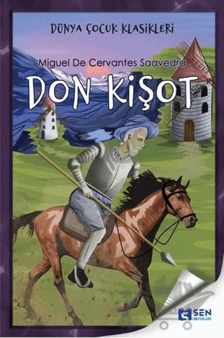 Don Kişot – Miguel de Cervantes Saavedra – Sen Yayınları kitap kapağı