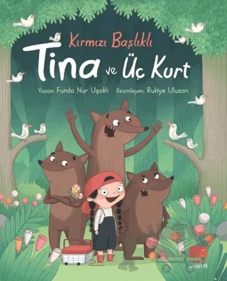 Kırmızı Başlıklı Tina ve Üç Kurt – Funda Nur Uşaklı – Uçan Fil Yayınları kitap kapağı