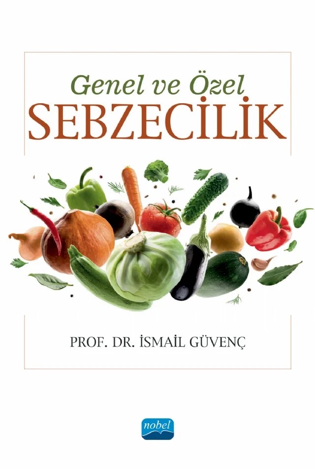 Genel ve Özel Sebzecilik – İsmail Güvenç – Nobel Akademik Yayıncılık kitap kapağı