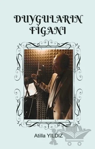 Duyguların Figanı – Atilla Yıldız – Fa Yayınları kitap kapağı