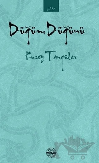 Düğüm Düğünü – Kusey Tangüler – Mühür Kitaplığı kitap kapağı