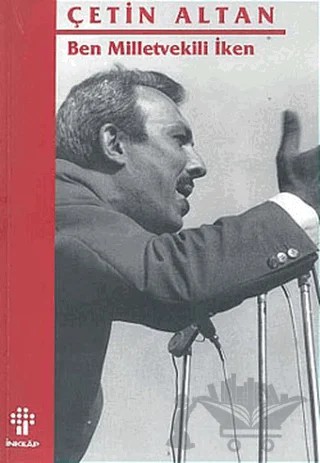 Ben Milletvekili İken – Çetin Altan – İnkılap Kitabevi kitap kapağı