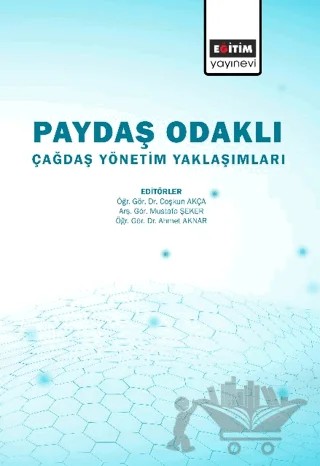 Paydaş Odaklı Çağdaş Yönetim Yaklaşımlar – Kolektif – Eğitim Yayınevi - Bilimsel Eserler kitap kapağı